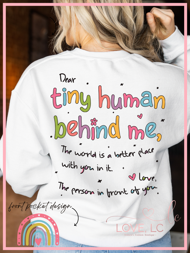 Dear Tiny Person Behind Me Crewneck