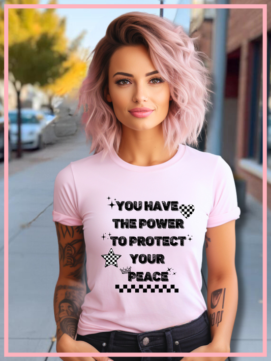 You have the power to protect your peace