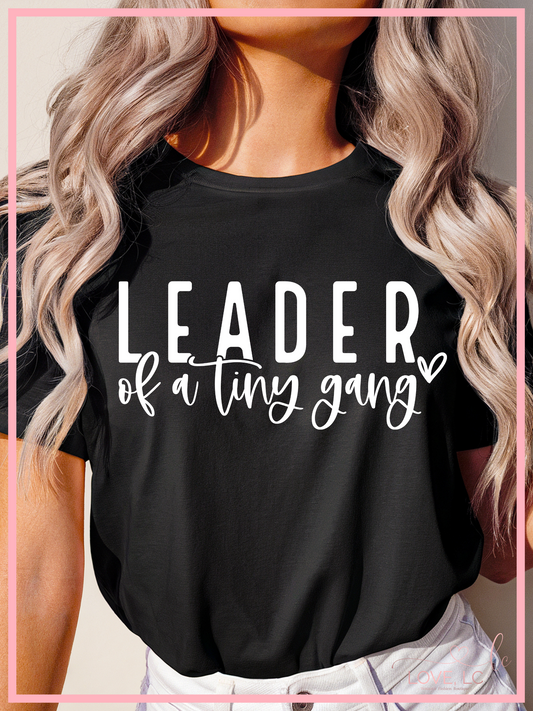 Leader of a Tiny Gang Tee