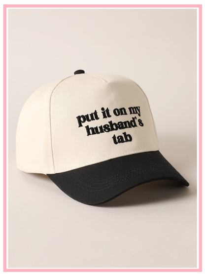 Put it on my husbands Tab Trucker hat