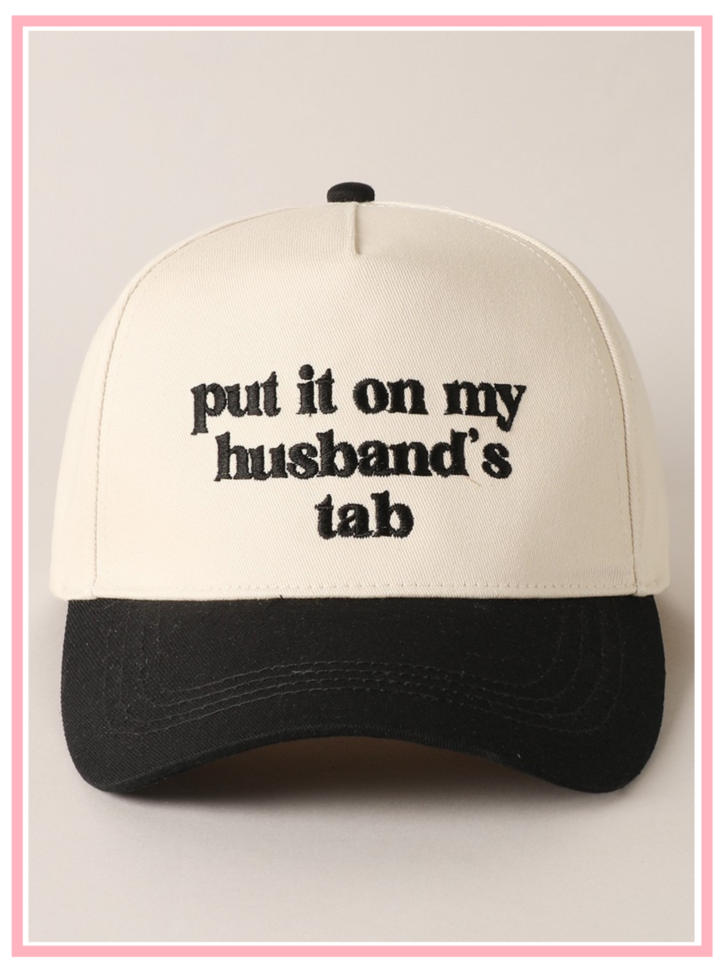Put it on my husbands Tab Trucker hat