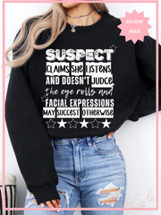 SUSPECT CLAIMS SHE LISTENS AND DOESN'T JUDGE Crewneck