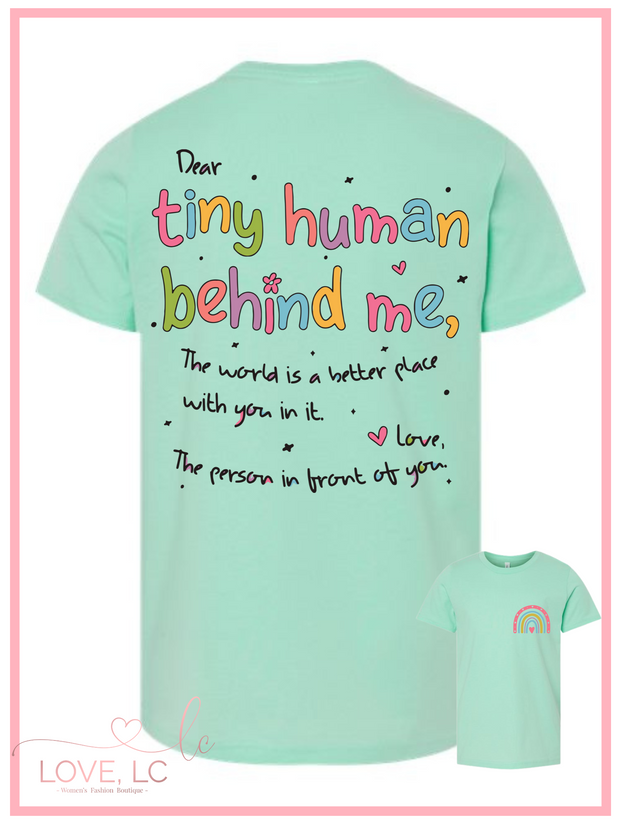Dear Tiny Person Behind Me Tee
