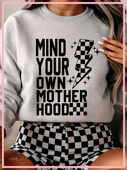 Mind your MotherHood Crewneck