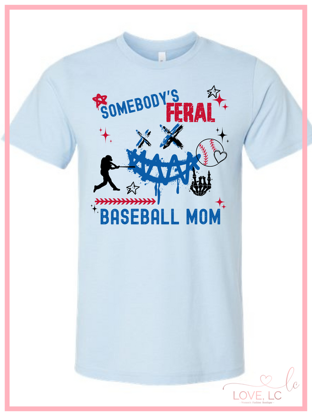 Somebody's Feral Baseball Mom, Light Blue