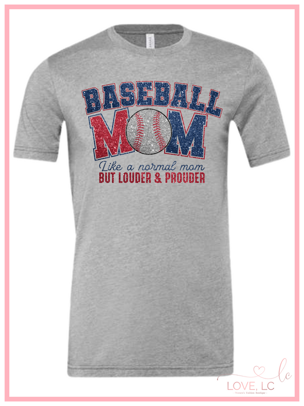 Baseball Mom but Louder and Prouder, Grey