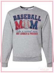 Baseball Mom but Louder and Prouder, Grey