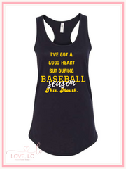 I've Got a Good Heart but this mouth.. Baseball, Black & Yellow