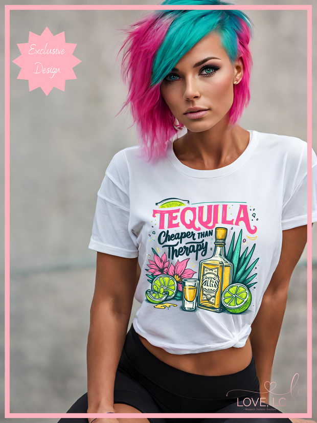 Tequila Cheaper Than Therapy Tee