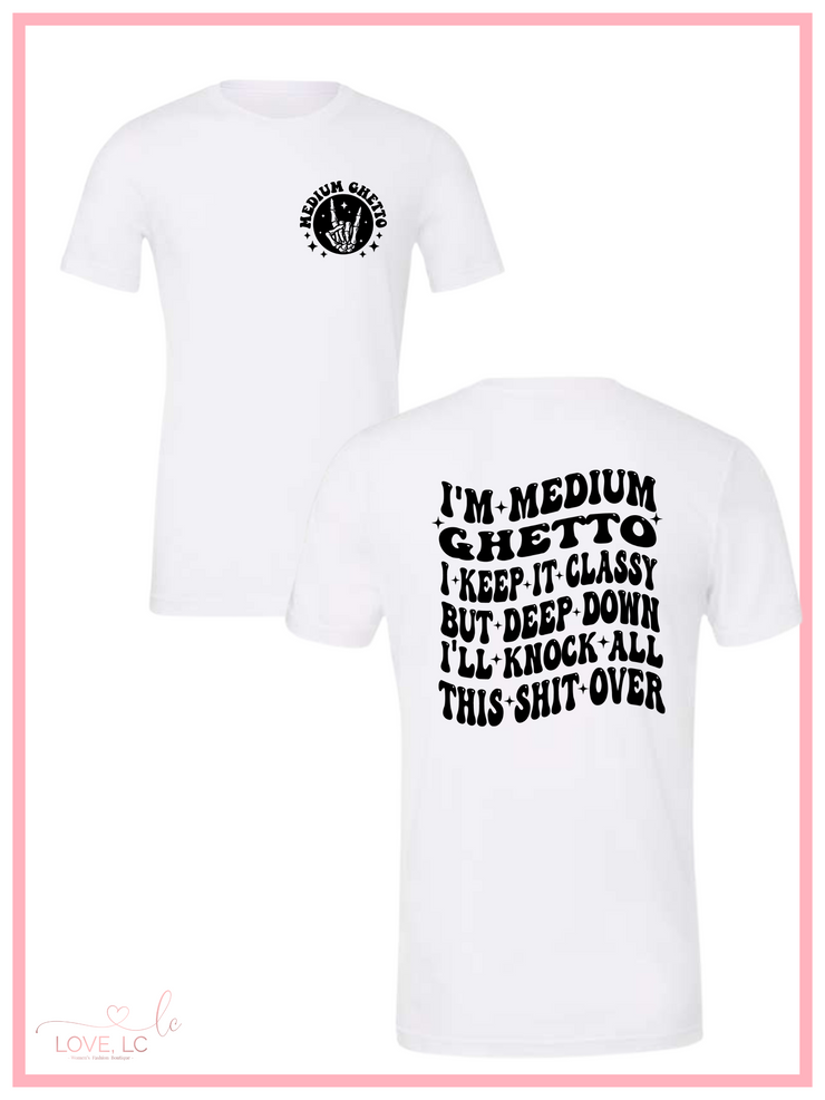 Medium Ghetto Tee