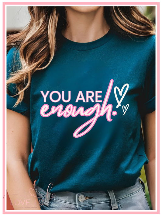 You Are Enough Tee