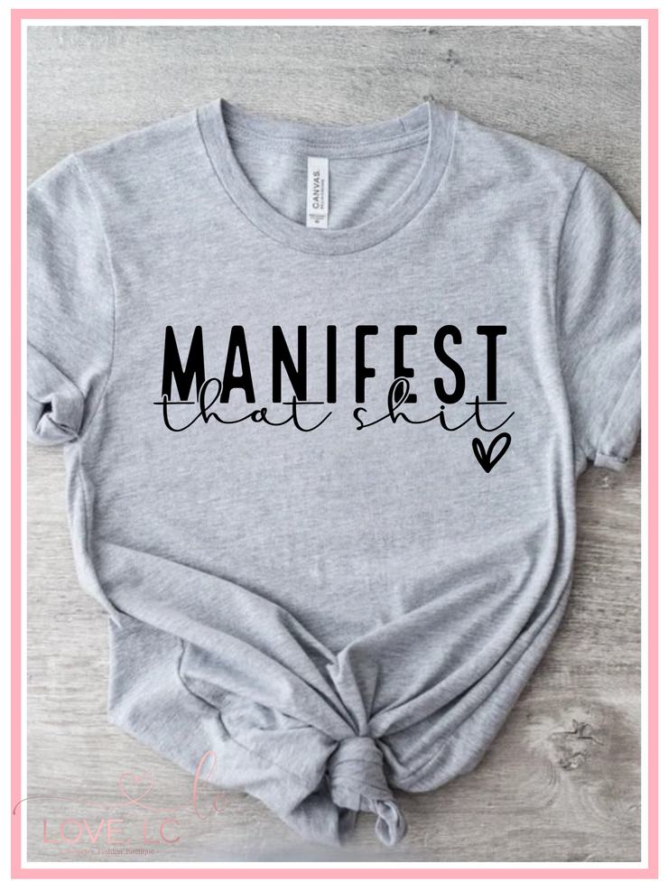 Manifest That Shit T-Shirt, Black Font