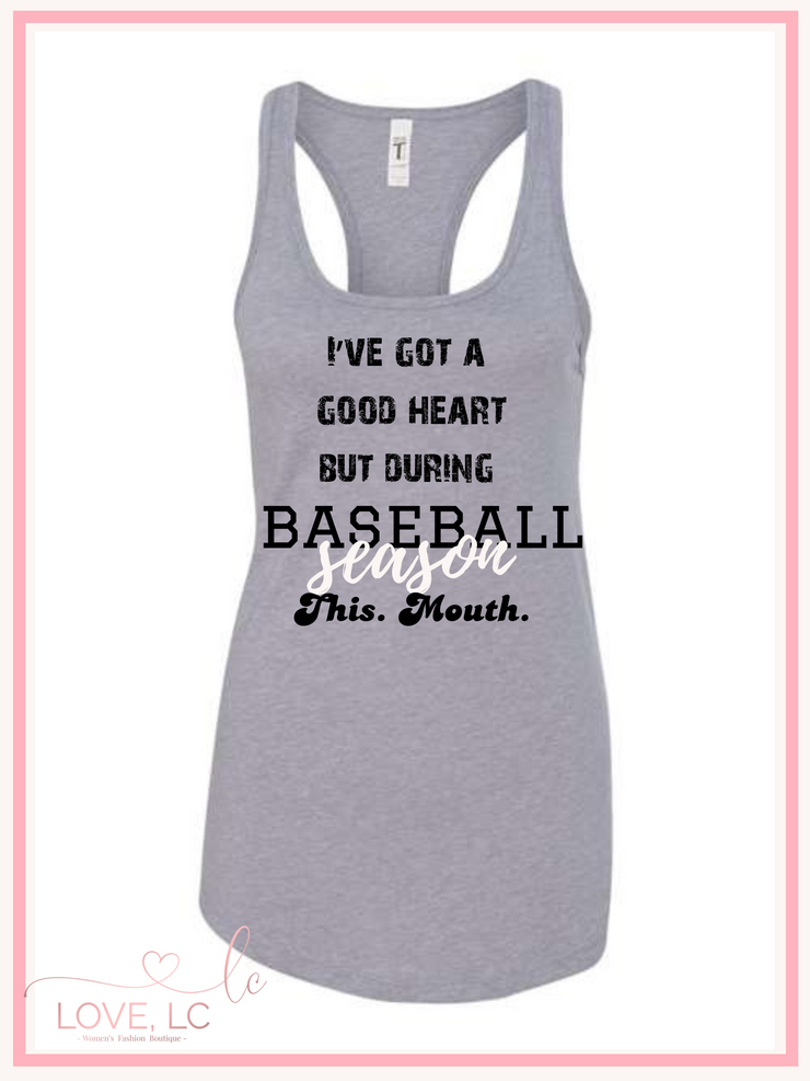 I've Got a Good Heart But This Mouth..Tank Top