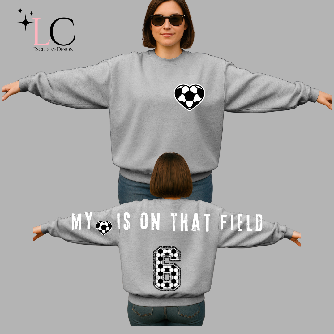 Soccer My heart is on that field Large print crewneck Sweatshirt