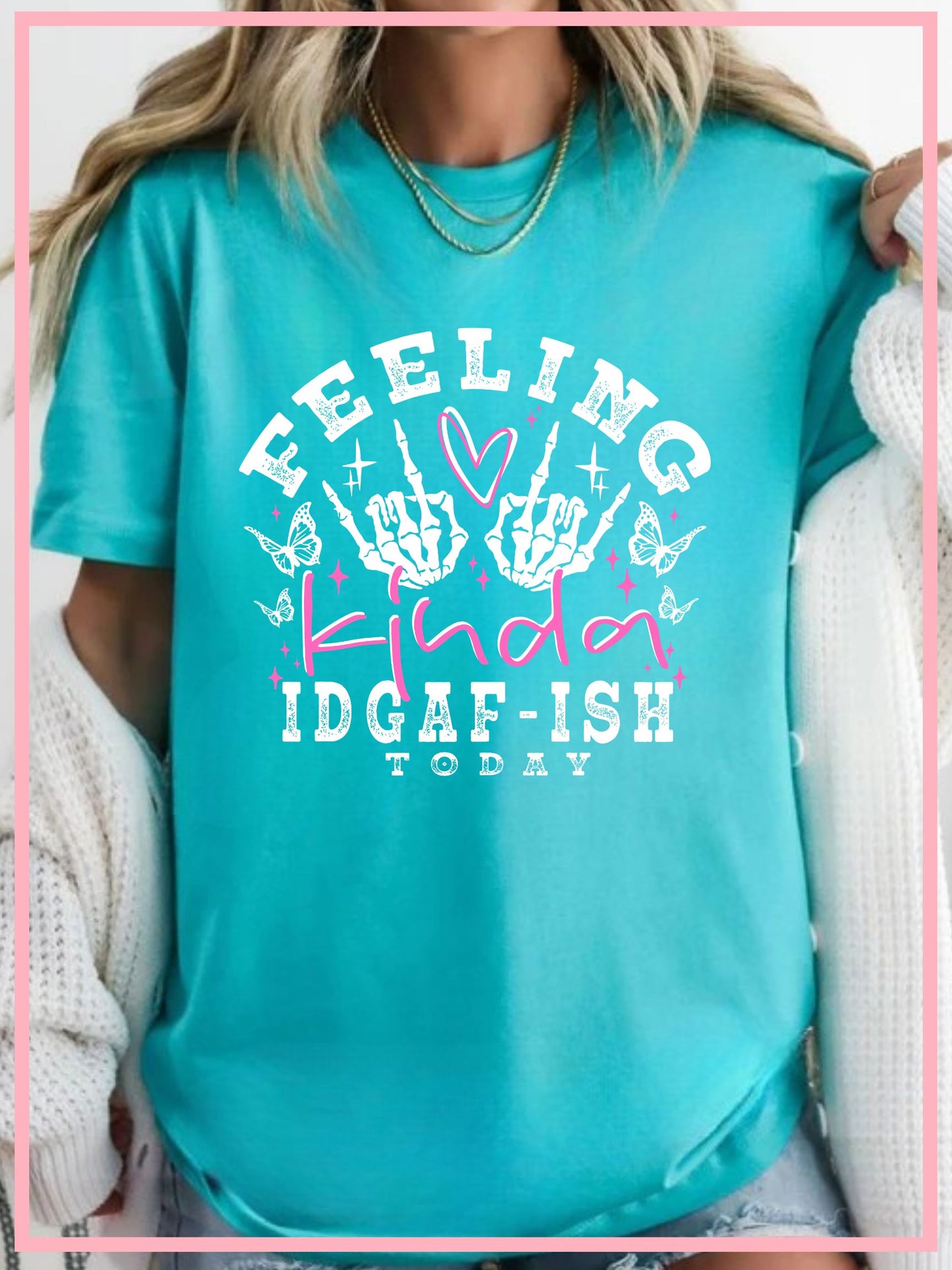 Feeling Kind of DGAF ish Today