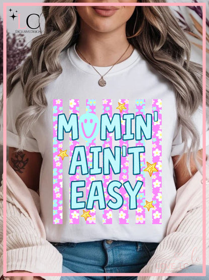 Mommin' Ain't Easy